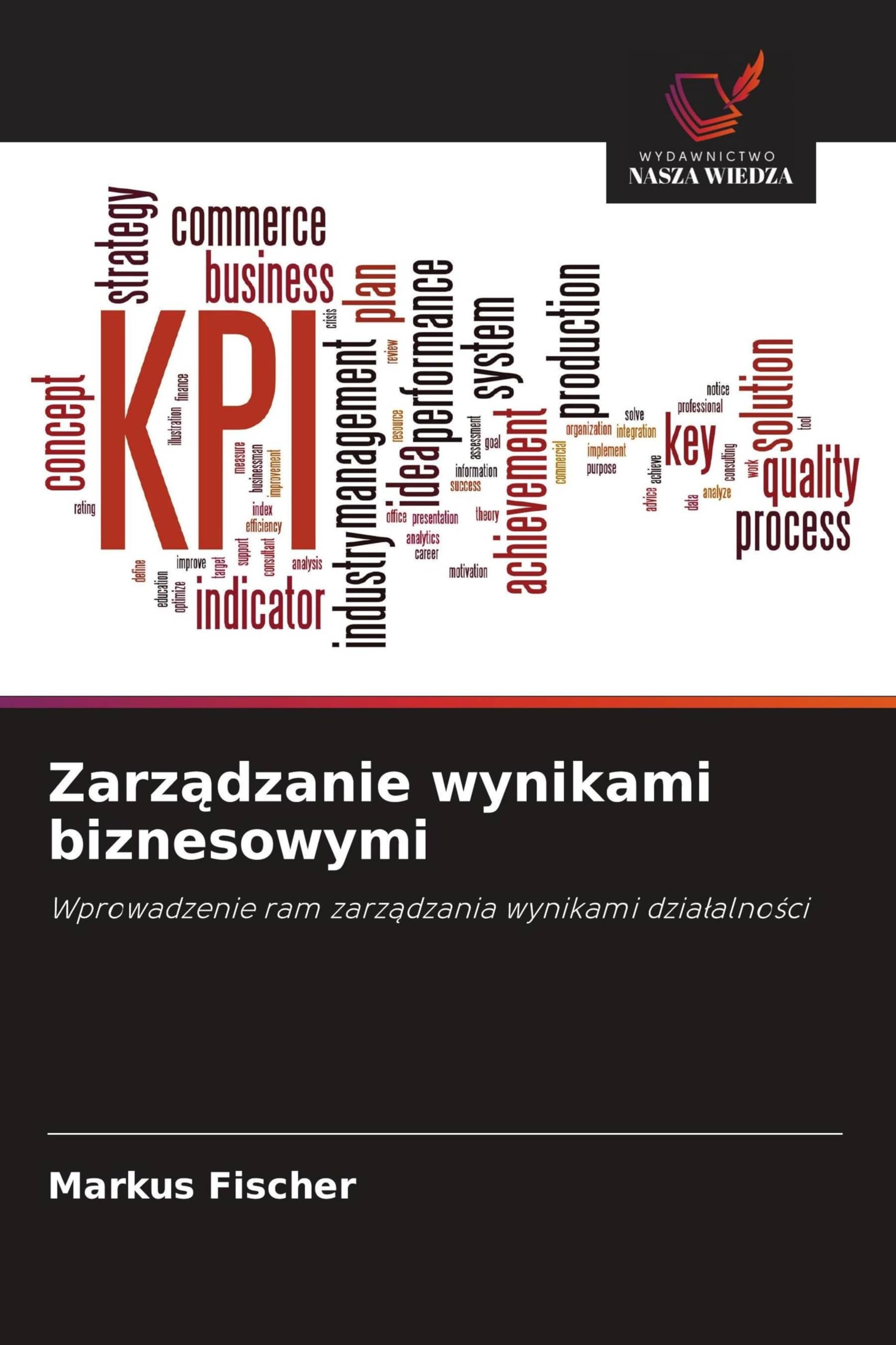 Zarządzanie wynikami biznesowymi: Wprowadzenie ram zarz¿dzania wynikami dzia¿alno¿ci