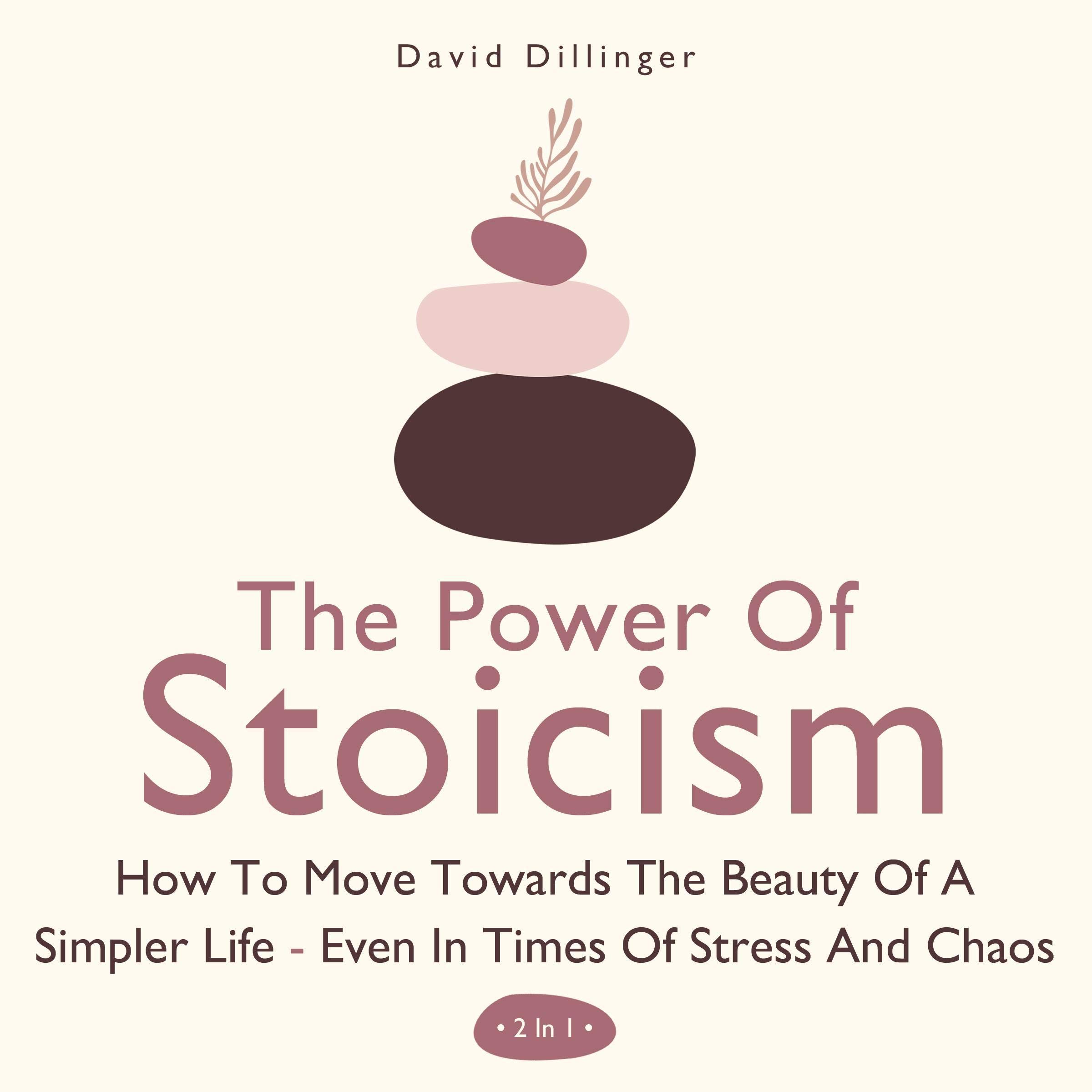 The Power of Stoicism: 2 in 1