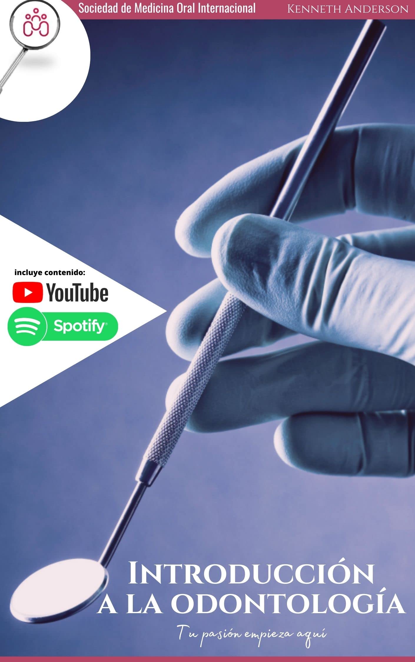 Introducción a la Odontología: Tú pasión empieza aquí