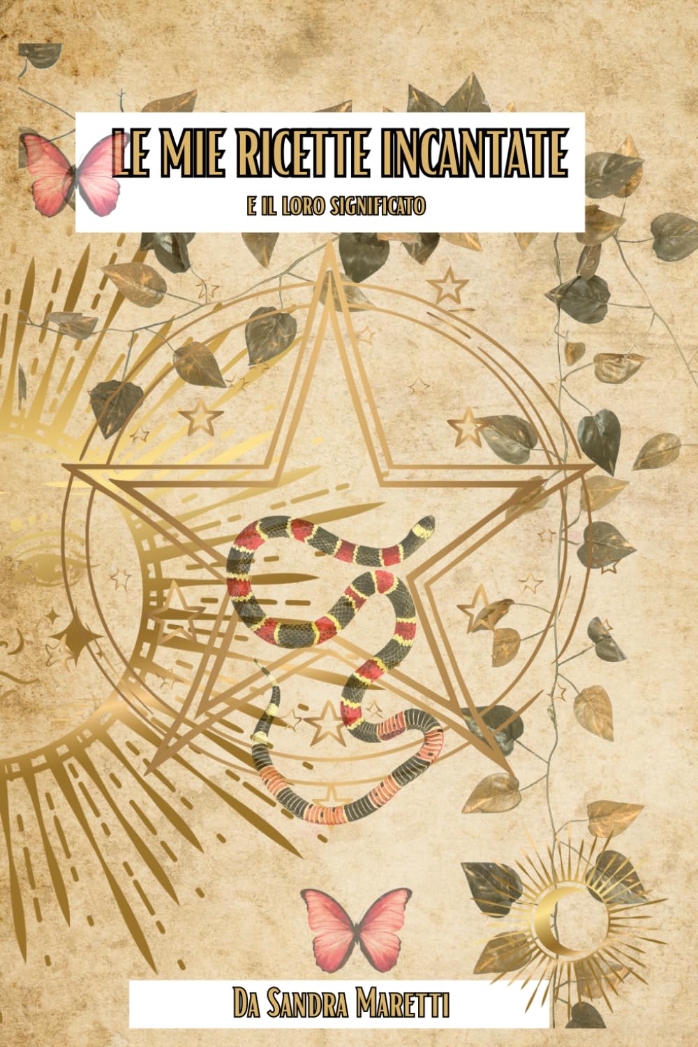 Le mie ricette Incantate e il loro sinificato