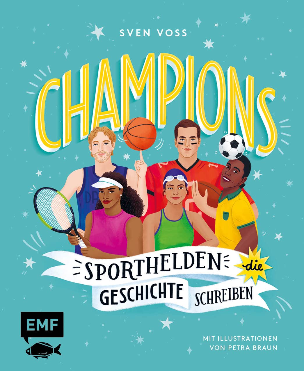 Champions – Sporthelden, die Geschichte schreiben: Williams, Nowitzki, Klopp und Co. – 40 inspirierende Lebensgeschichten zum Vor- und Selberlesen