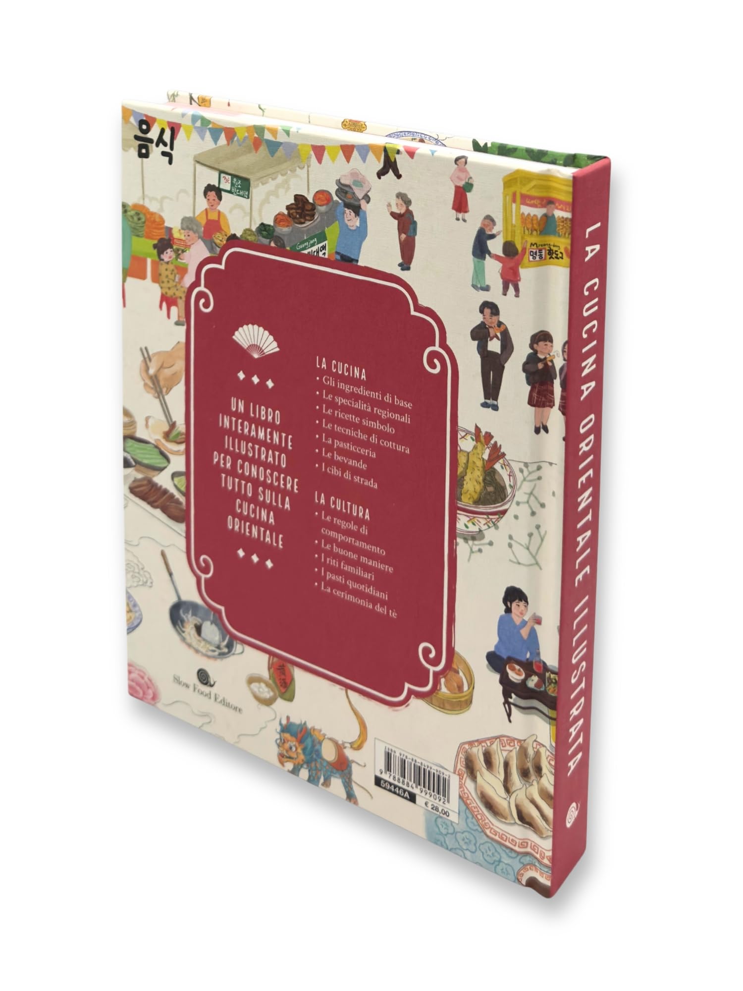 La cucina orientale illustrata. Le ricette e le curiosità per conoscere tutto sulla tradizione gastronomica di Cina, Corea, Giappone, Thailandia, Vietnam