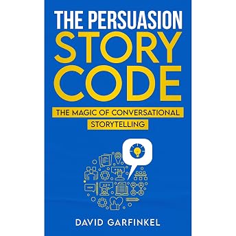 The Persuasion Story Code Audiobook by David Garfinkel episode artwork