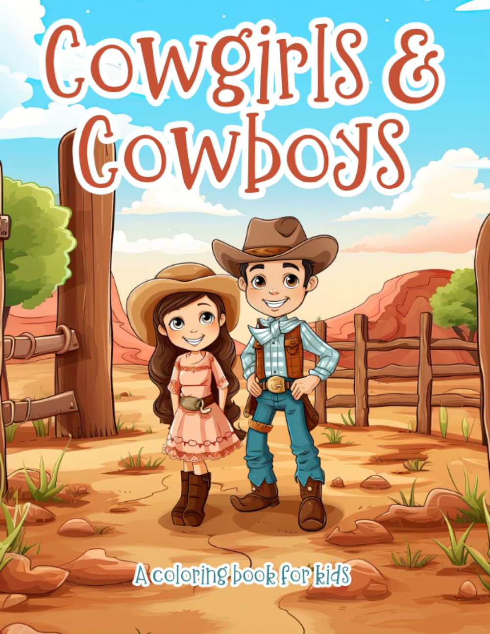 Cowgirls & Cowboys: A Coloring Book for Kids
