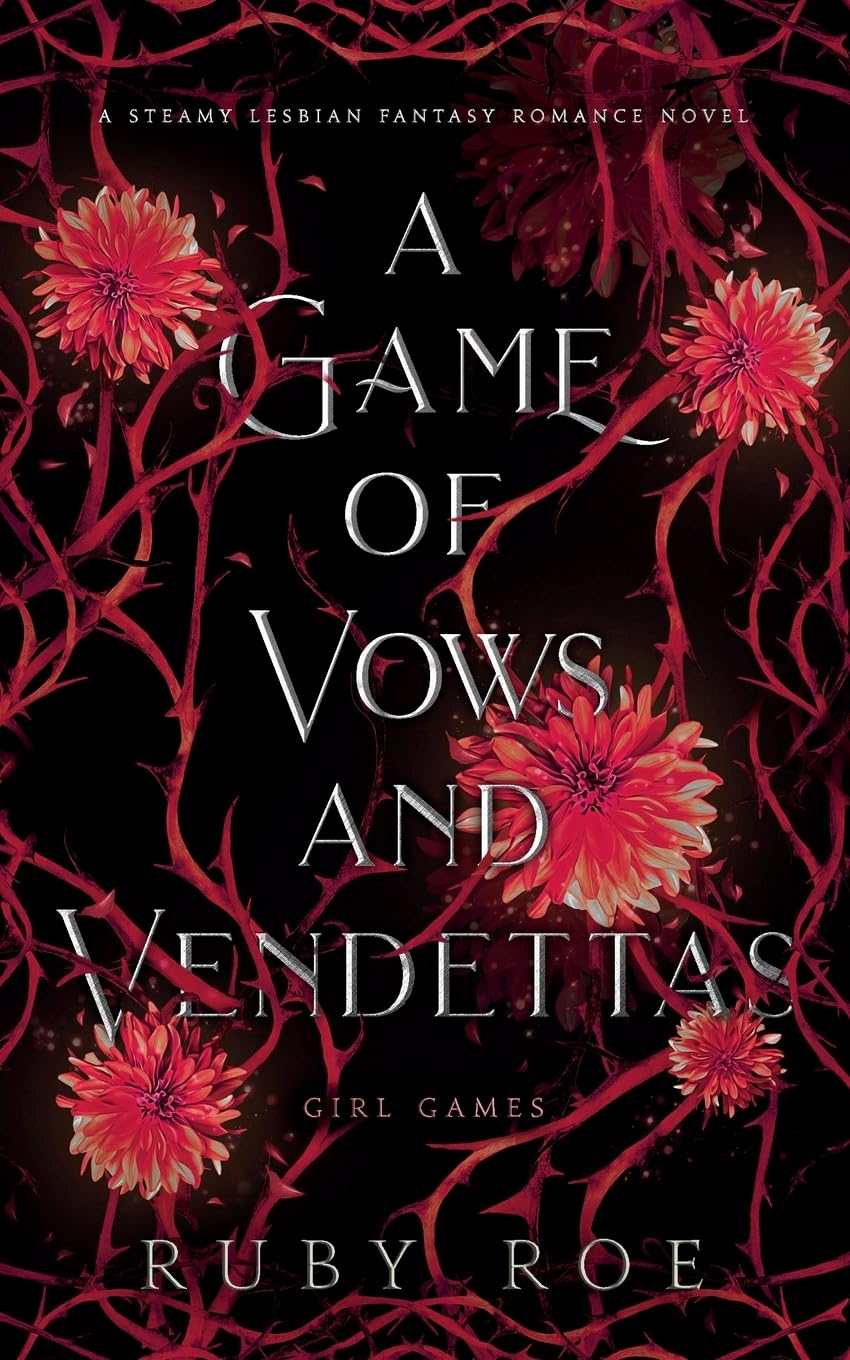 A Game of Vows and Vendettas: A Steamy Lesbian Fantasy Romance: 4 (Girl Games)