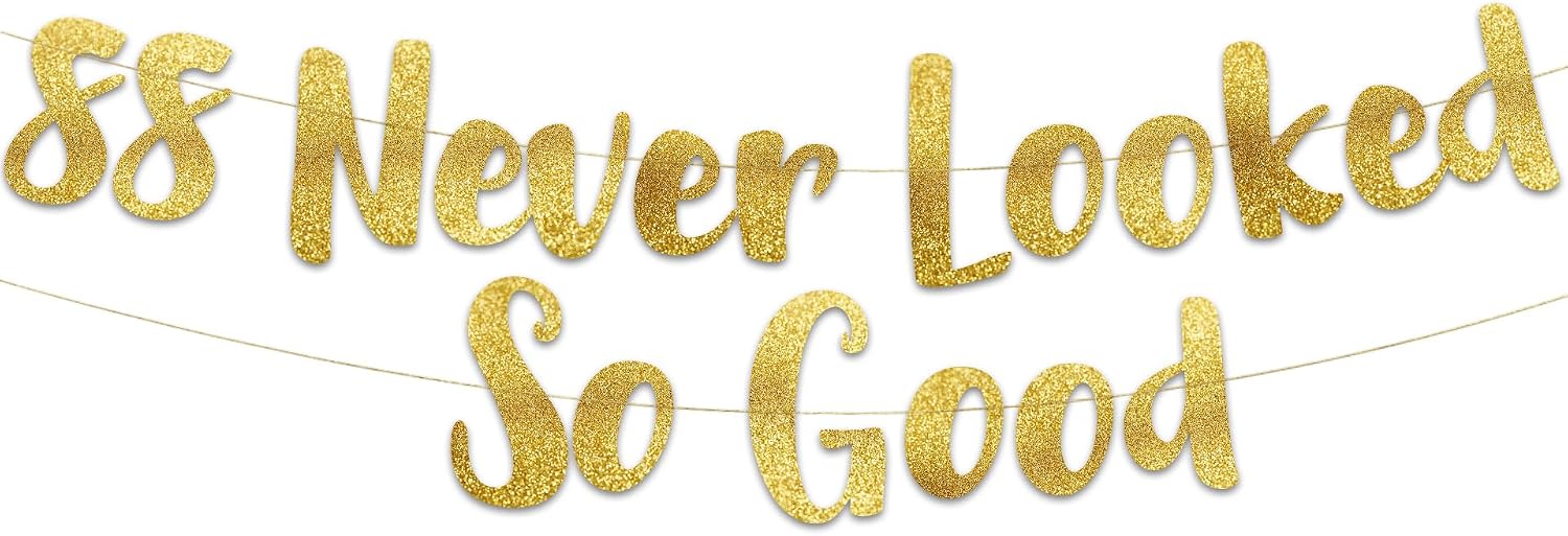 Pre-Strung 88 Never Looked So Good Gold Glitter Banner - 88th Birthday and Anniversary Decorations for Men and Women - Party Supplies and Gifts