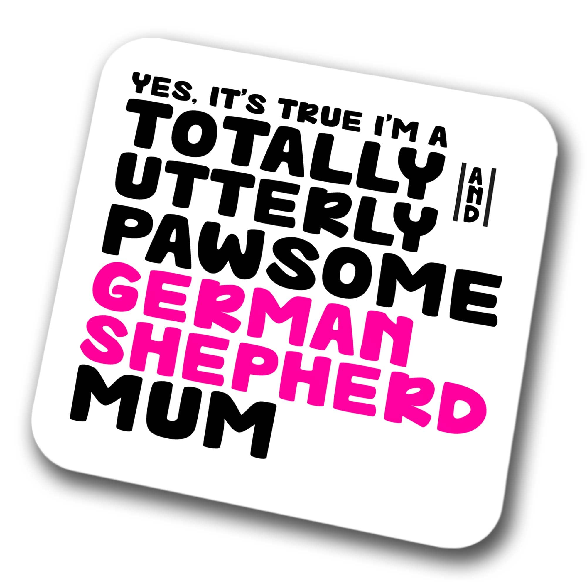 German Shepherd Coaster Pawsome German Shepherd Mum | Pet Present for Alsatian Lover | Dog Mum Friend Joke Funny Gift Birthday Christmas, Hardboard Coaster
