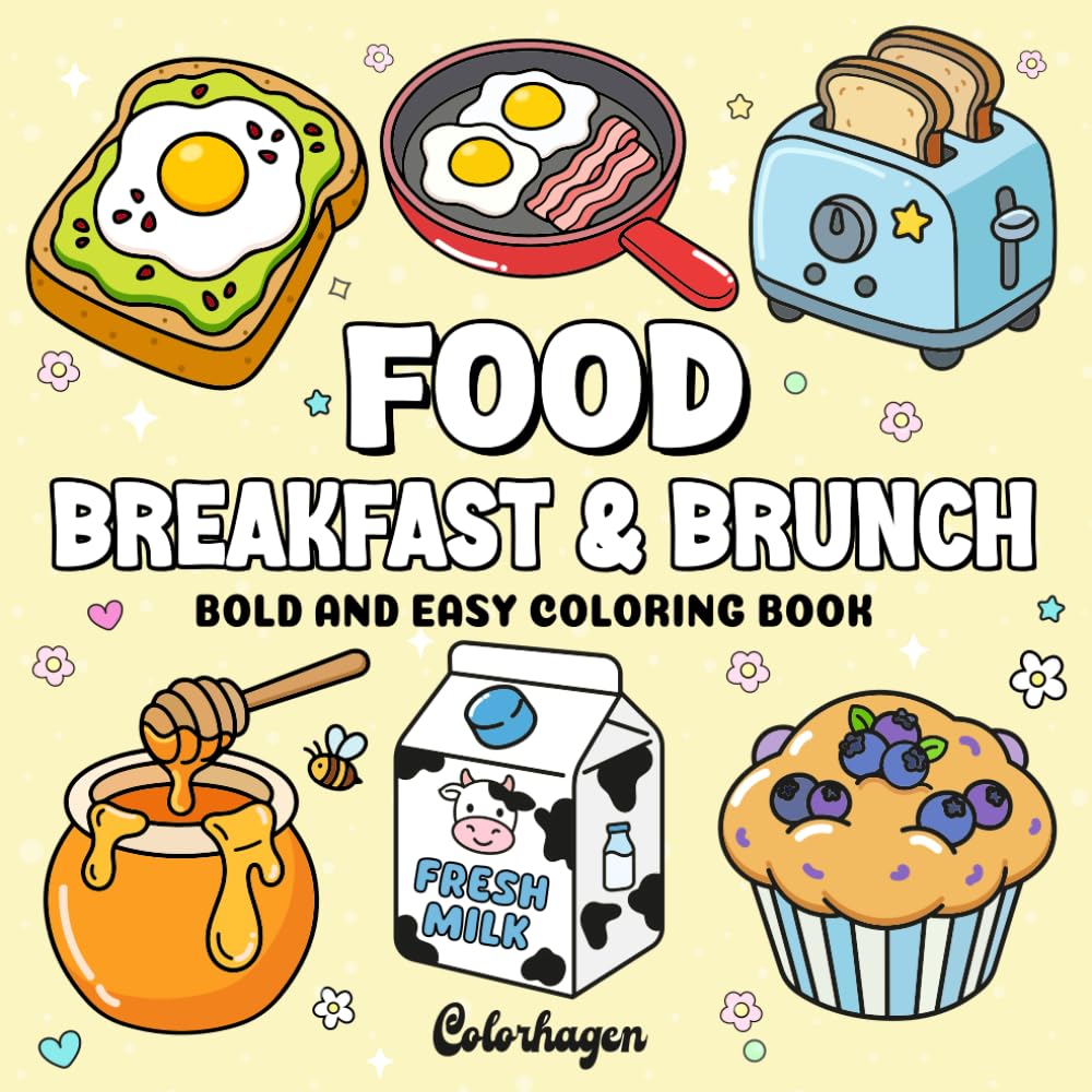 Food Breakfast & Brunch: Coloring Book For Adults & Kids, Bold & Easy Designs Featuring a Variety of Simple Breakfast & Brunch Foods Made for a Relaxing Coloring Experience