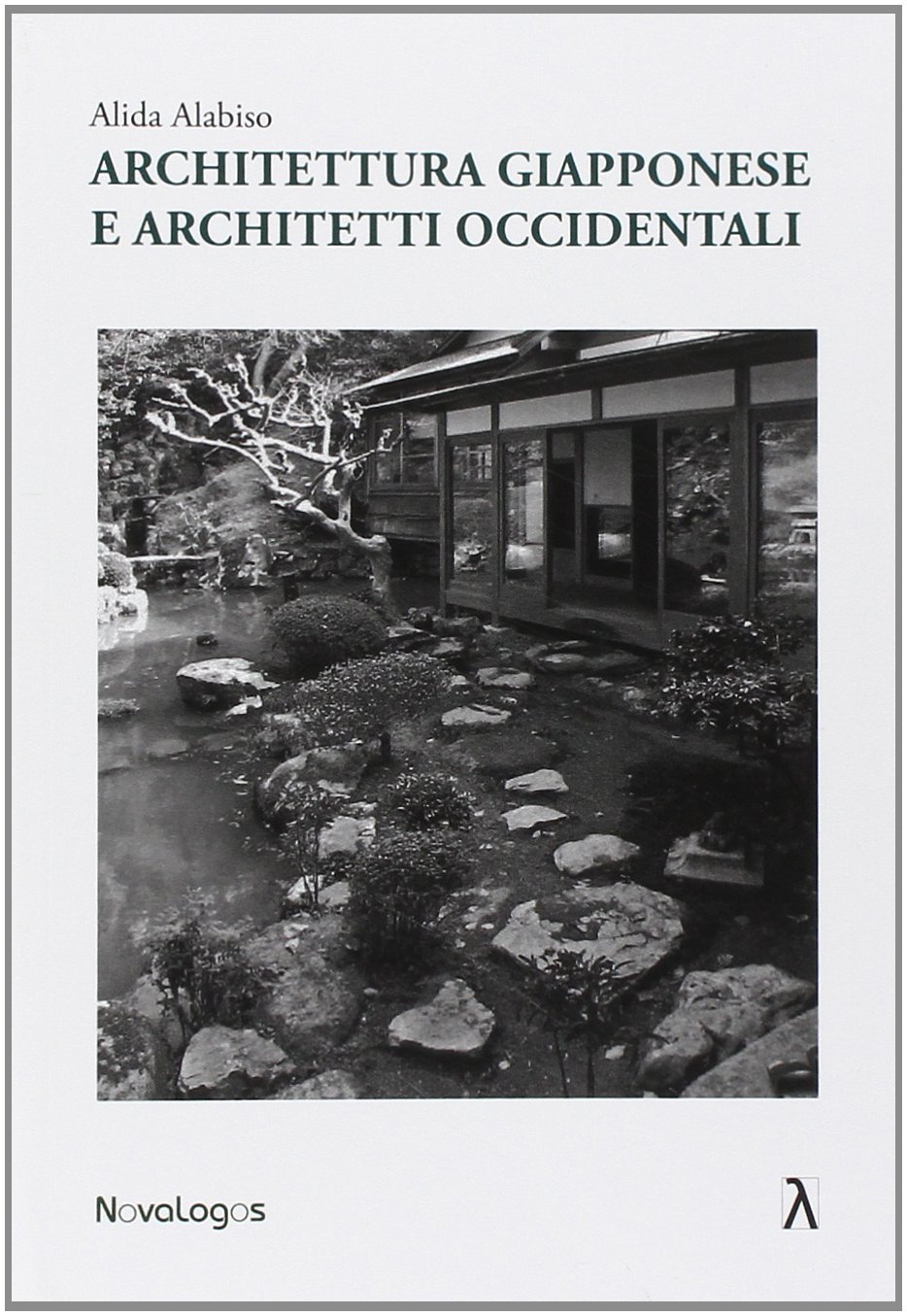 Architettura giapponese e architetti occidentali. Ediz. illustrata