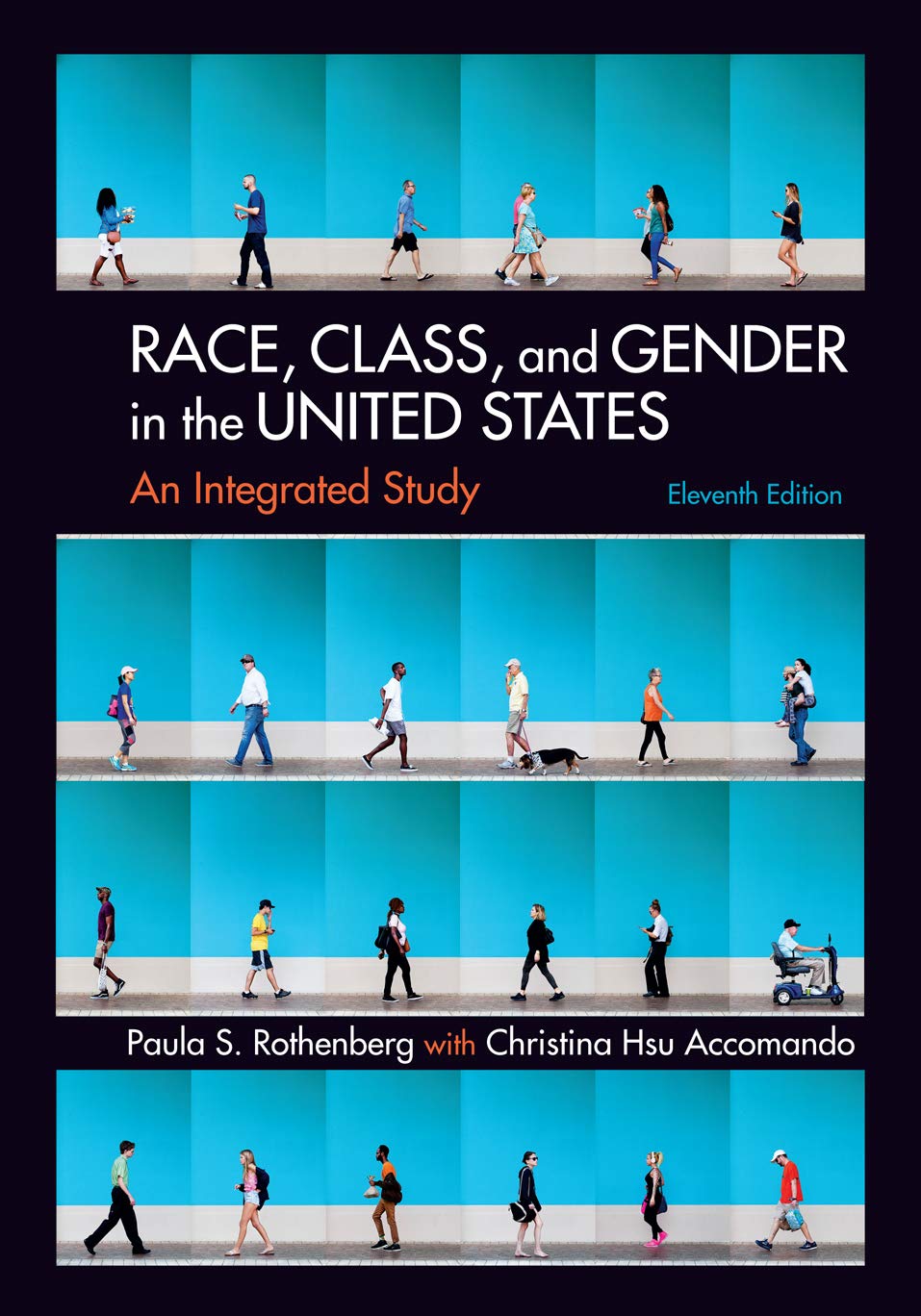 Race, Class, and Gender in the United States: An Integrated Study