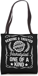 Approved Genuine and Trusted Hairstylist One of a kind Tote Bag