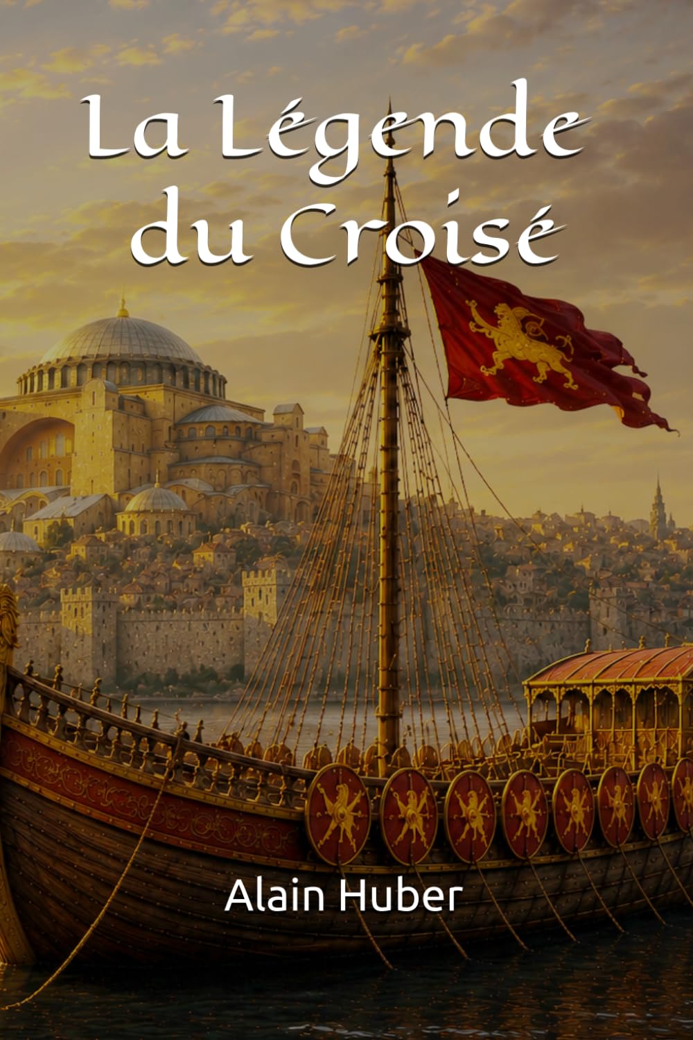 La Légende du Croisé: Entre Constantinople et Jérusalem