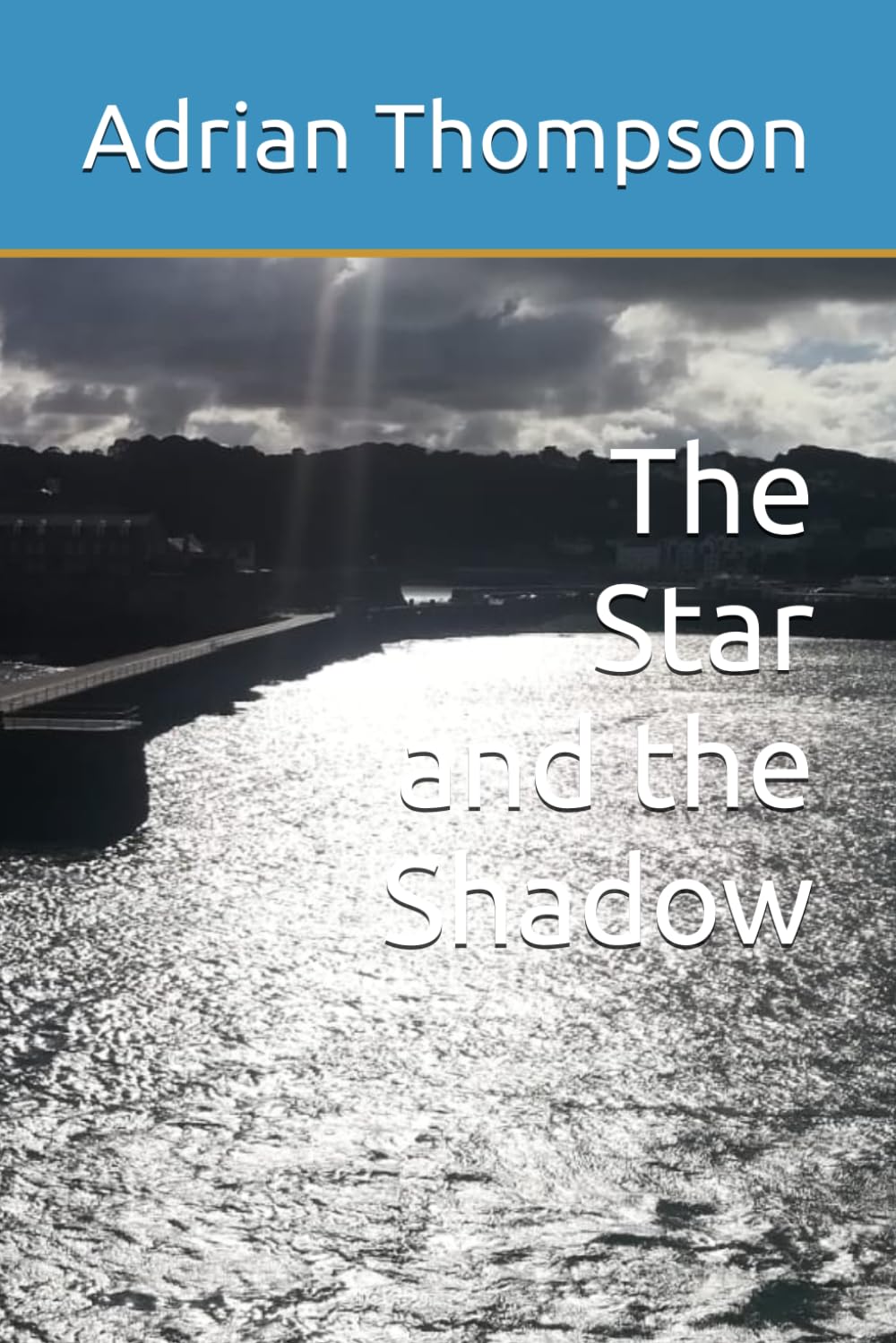 The Star and the Shadow (The Star & Shadow Saga)