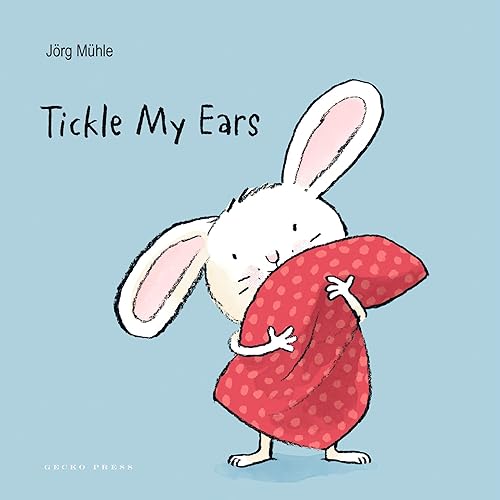 TICKLE MY EARS: 1 (Little Rabbit)