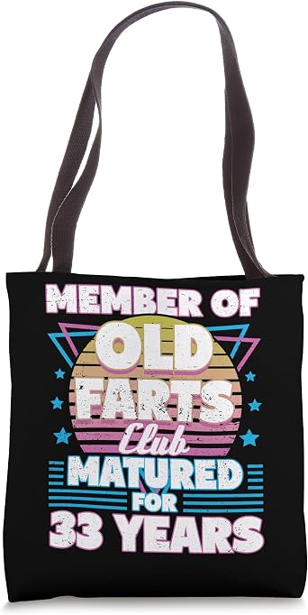 33 Years Old Farts Club Funny 33rd Birthday Men Dad Tote Bag
