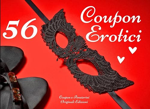 Coupon Erotici Sexy per Coppie: 56 Coupon di Coppia per Lui o Lei: Voucher Hot e Buoni Romantici con Pensierini Originali per Stuzzicarsi con Nuovi ... Idea Regalo Originale per S. Valentino Natale