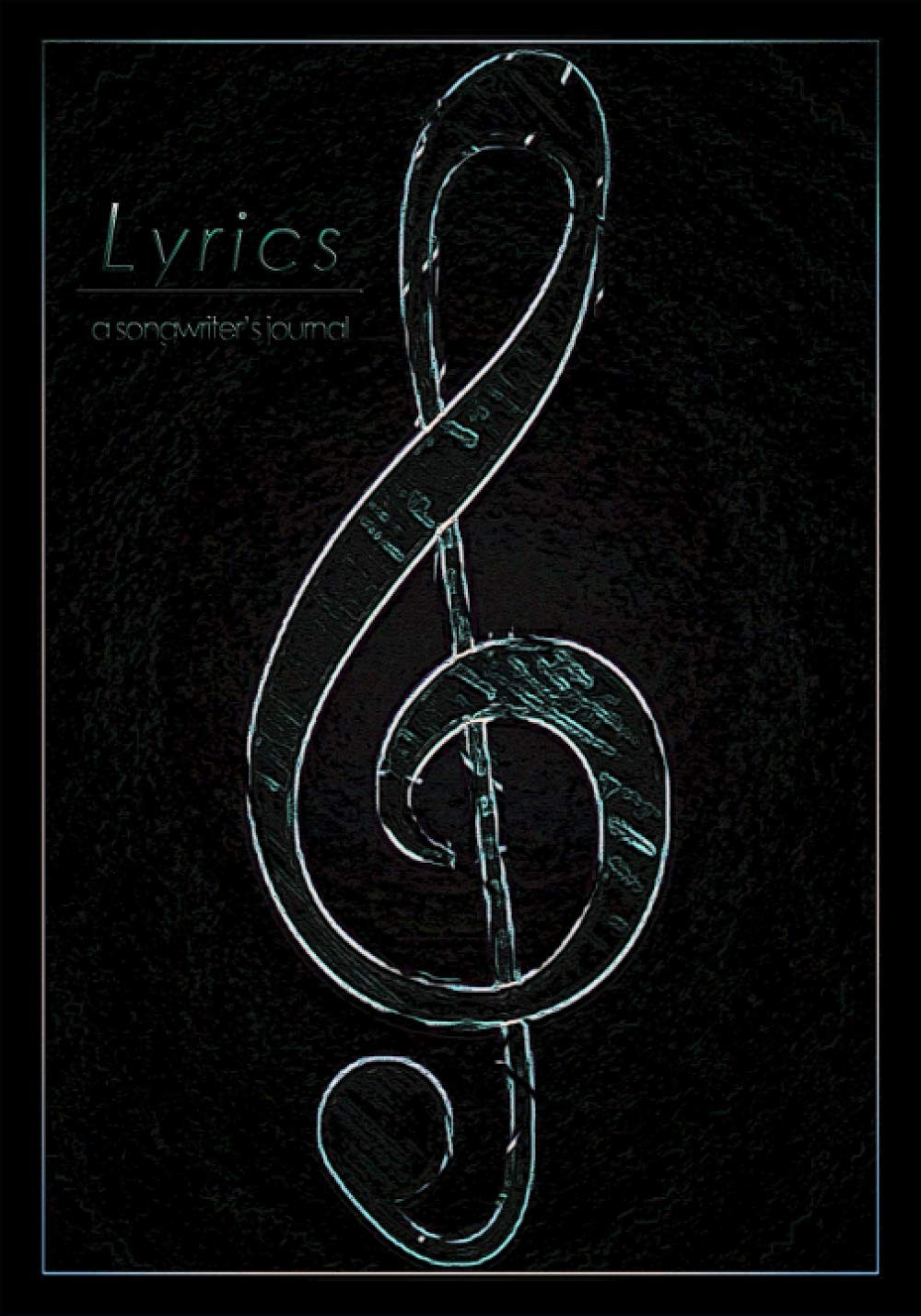 Lyrics: A Songwriter's Journal (120 Pages - Composition Notebook, Lyric Writing Book, 7 x 10 inch)