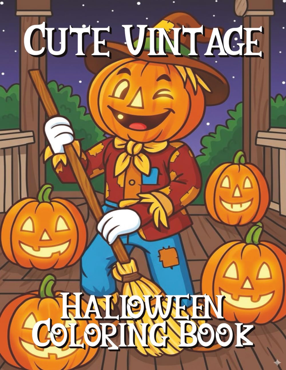 Cute Vintage Halloween Coloring Book: Adorable Vintage Halloween Cats, Pumpkins, Witches, Ghosts & Classic Spooky Scenes – Fun & Relaxing Coloring ... & Adults (Halloween Coloring Books Series)