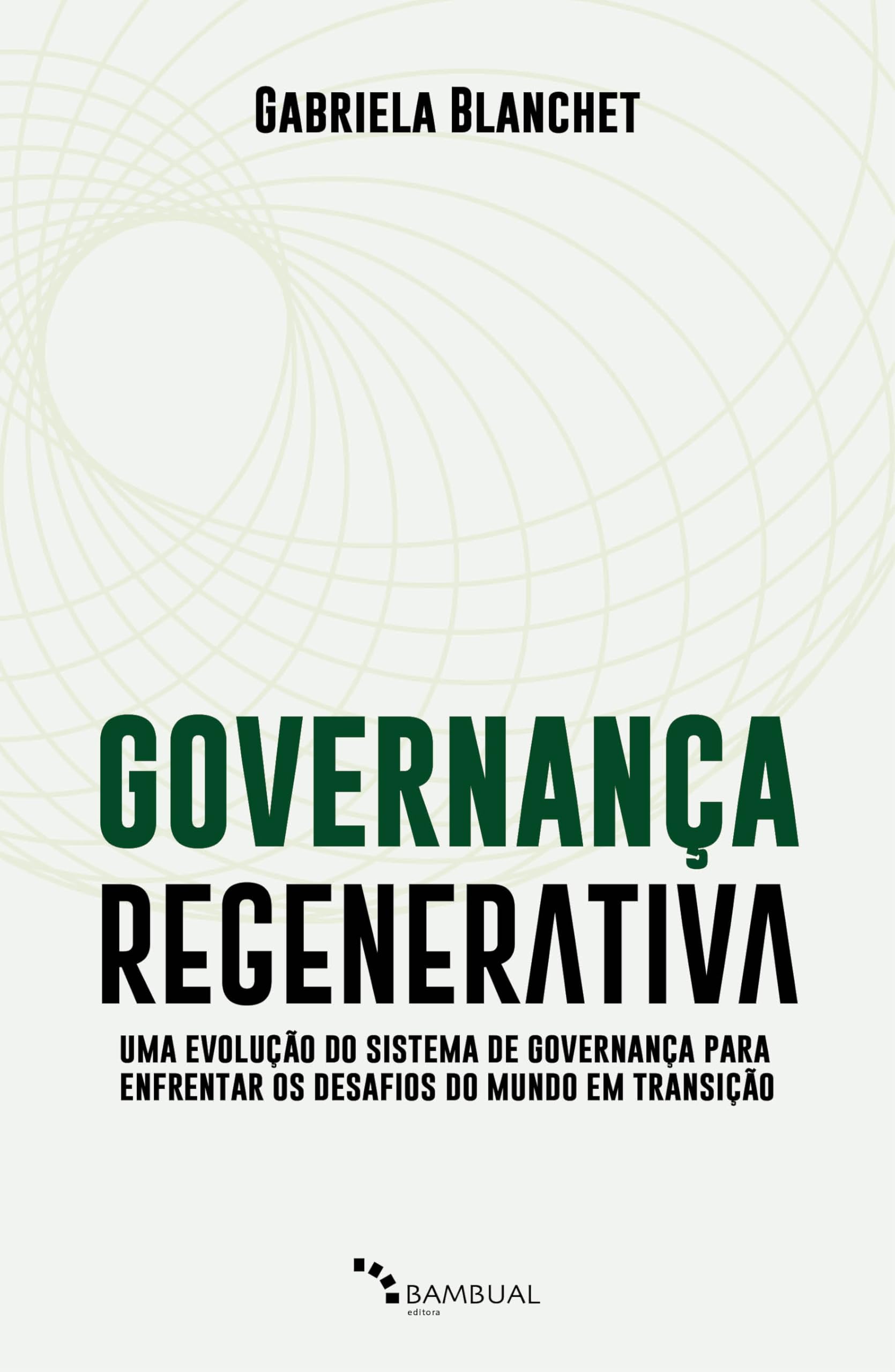 Governança Regenerativa: Uma evolução do sistema de governança
