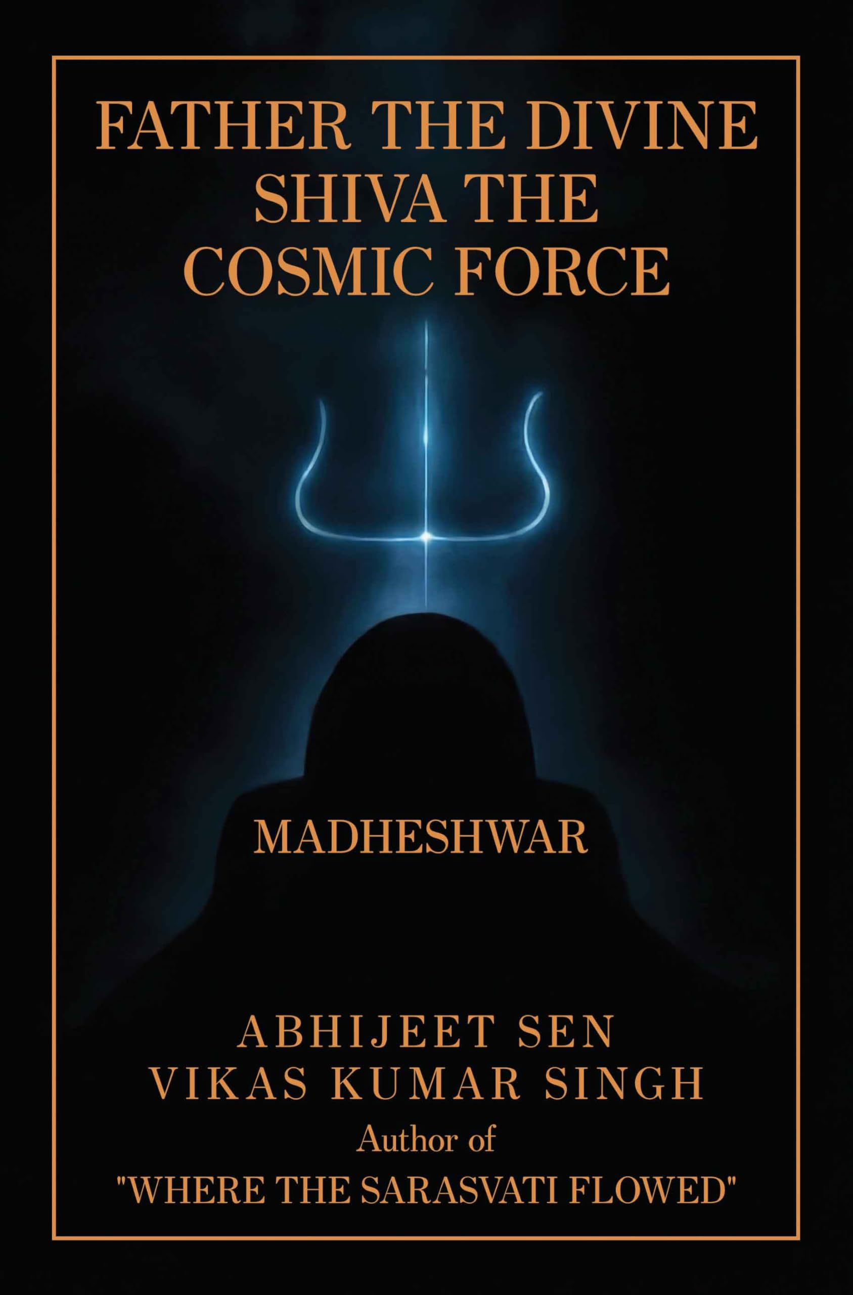 Father the Divine - Shiva the Cosmic Force