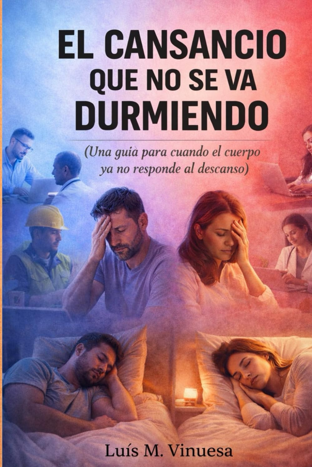 El Cansancio que no se va durmiendo