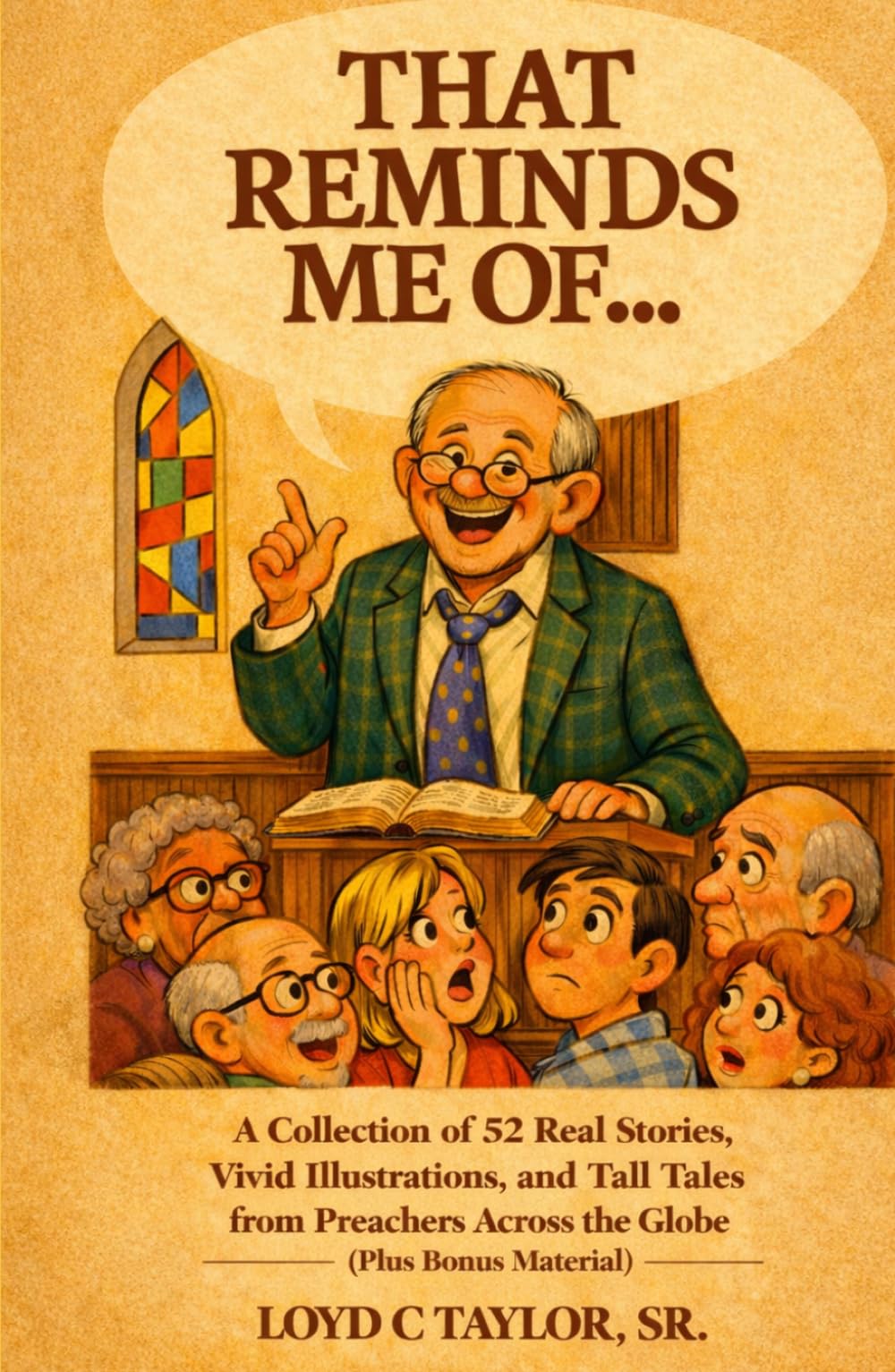 That Reminds Me Of...: From the Pulpit: Real Stories, Vivid Illustrations, and Legendary Tall Tales from Preachers Across the Globe