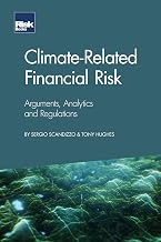 Climate-related Financial Risk: Arguments, Analytics and Regulations