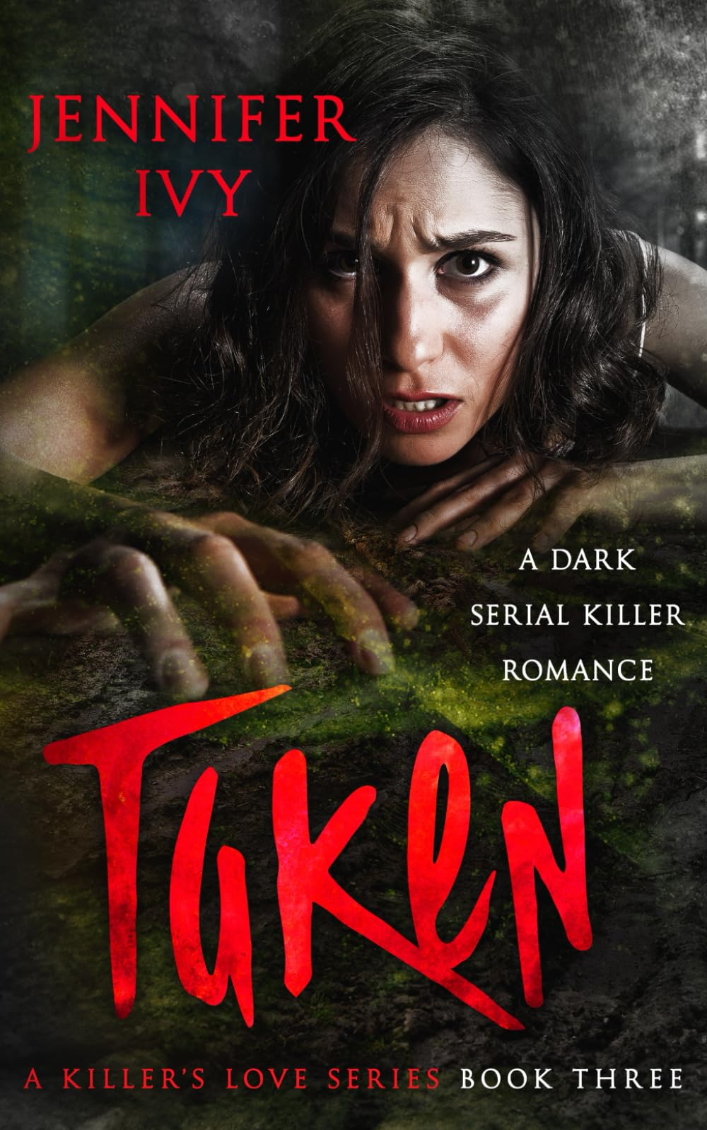 Taken: A Serial Killer Romance: 3 (A Killer’s Love)