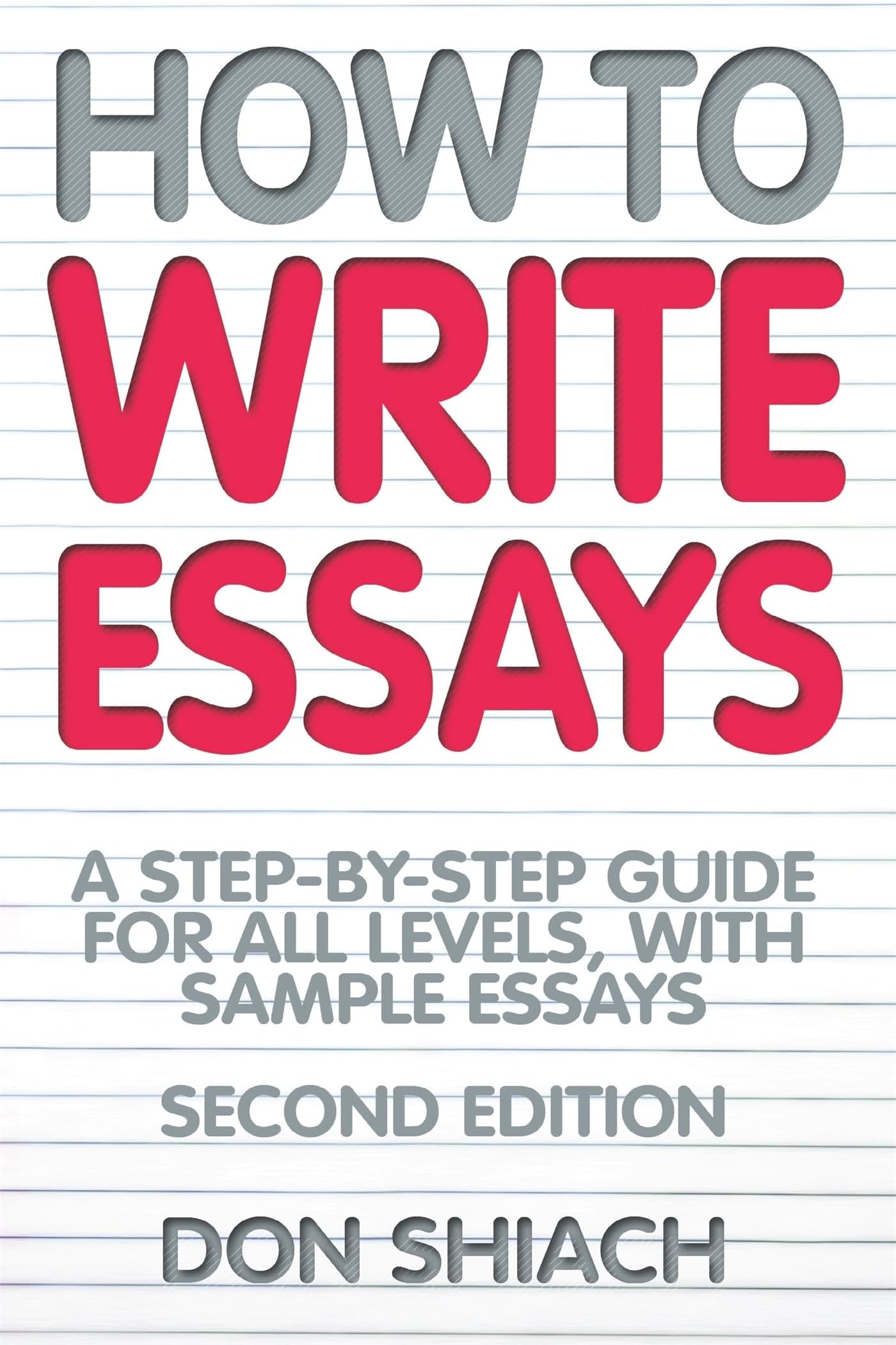 How To Write Essays: 2nd edition