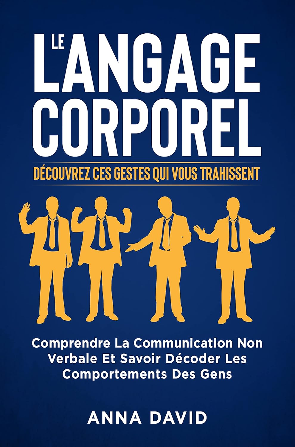 Le langage corporel Découvrez ces gestes qui vous trahissent Comprendre la communication non