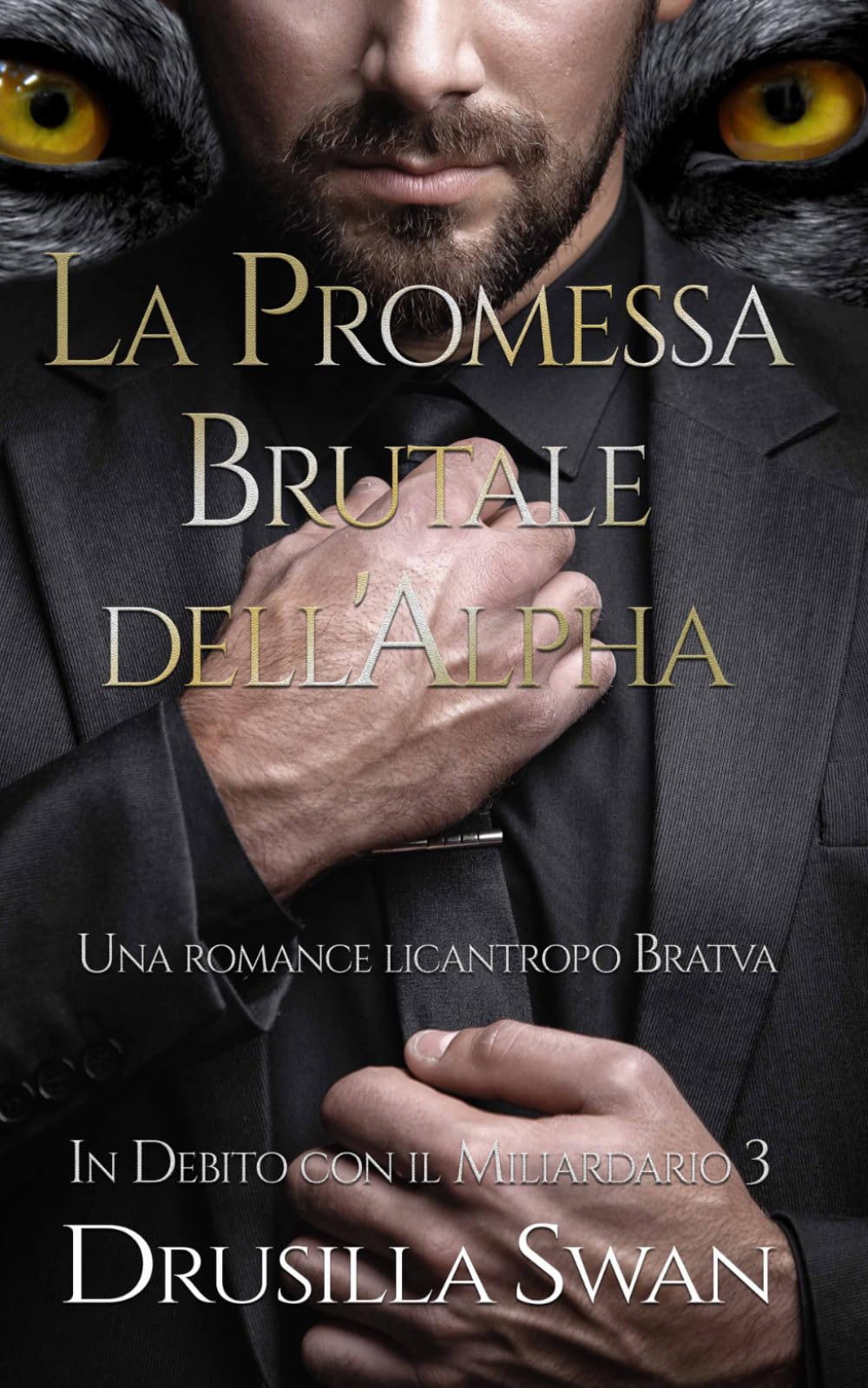 La Promessa Brutale dell'Alpha: Una romance licantropo Bratva (In Debito con il Miliardario)