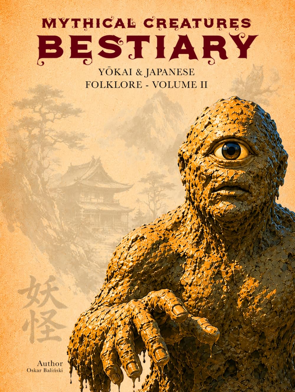 Mythical Creatures Bestiary: Yōkai & Japanese Folklore – Volume II: Illustrated Encyclopedia of Creatures, Monsters, Spirits, and Legendary Beings from the Mythology of Ancient Japan and Its Legends