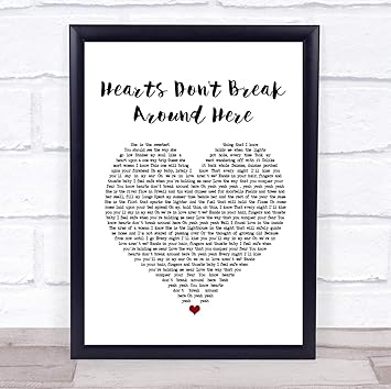 hearts dont break around here