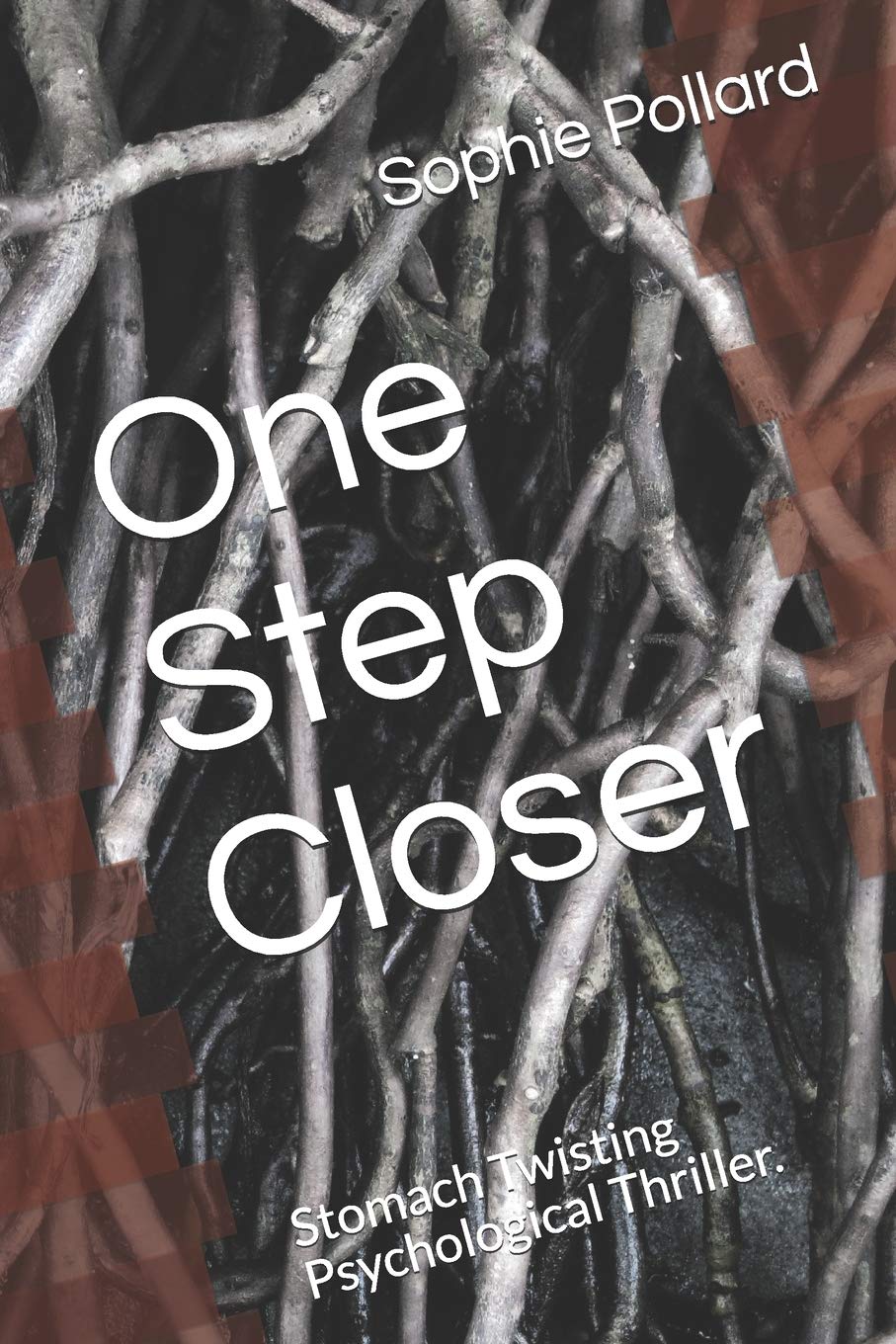 One Step Closer: Stomach Twisting Psychological Thriller.