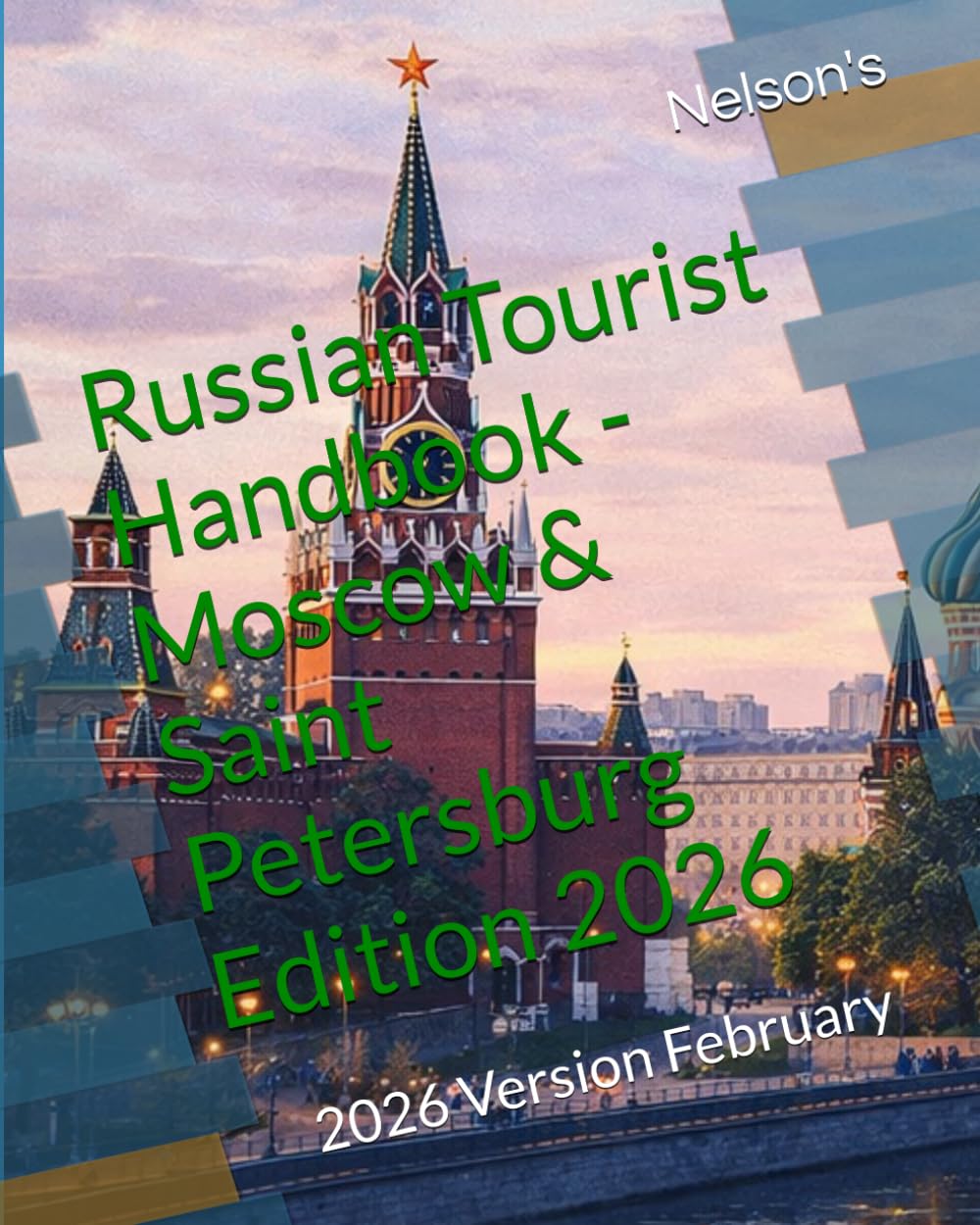Russian Tourist Handbook - Moscow & Saint Petersburg Edition 2026: 2026 Version February