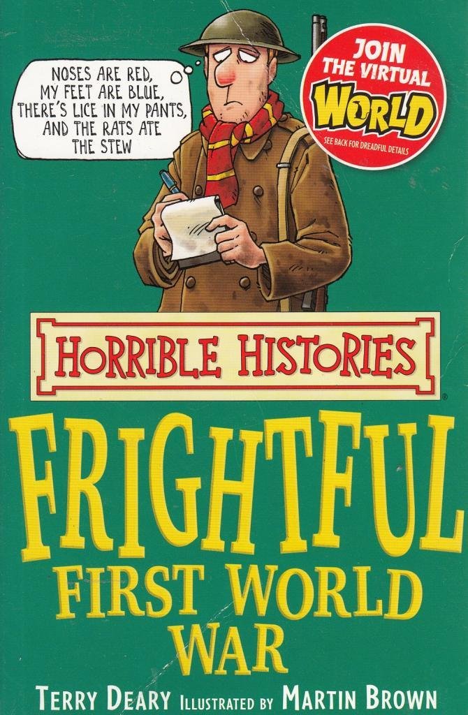 The Frightful First World War (Horrible Histories)