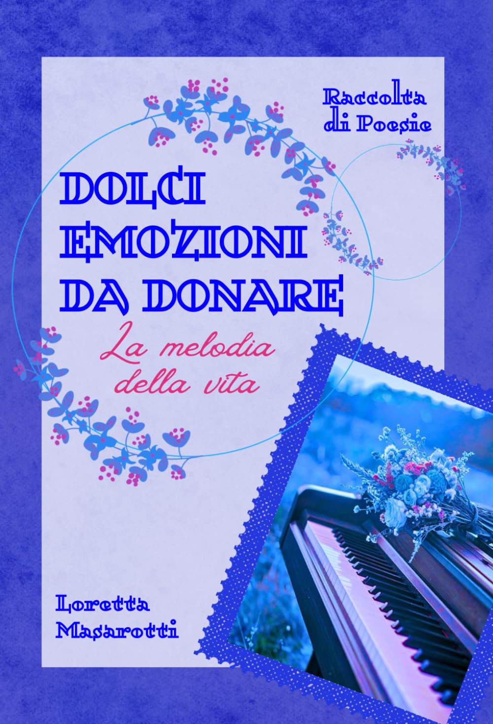 Dolci emozioni da donare: La melodia della vita