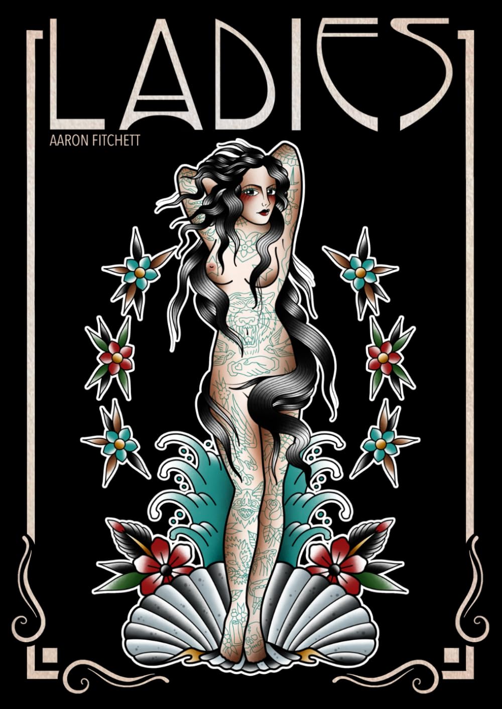 Ladies: A Traditional Tattoo Flash Book By Aaron Fitchett Dedicated To Pin Ups, Lady Heads And All Manner Of Female Figure Drawing. (Tattoo Flash Books)