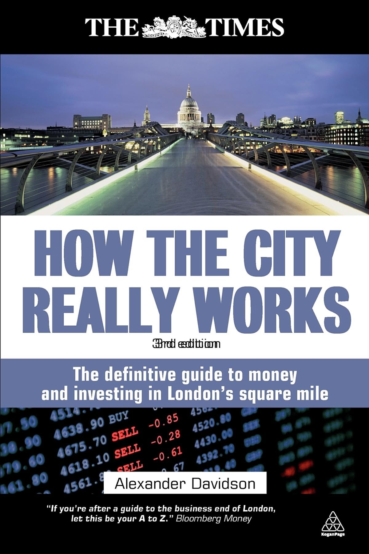 How the City Really Works: The Definitive Guide to Money and Investing in London's Square Mile (Times (Kogan Page))