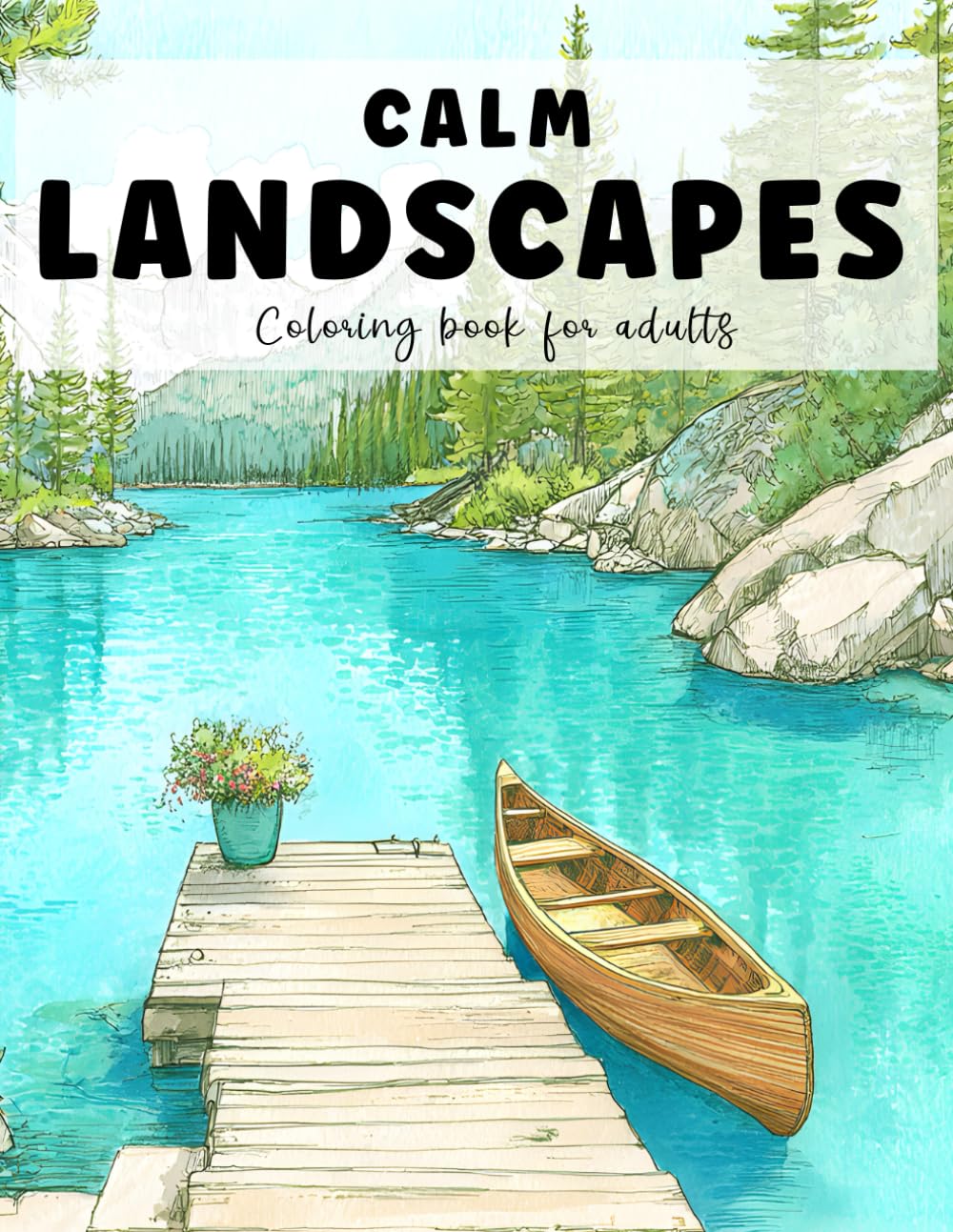 Calm Landscapes Coloring Book for adults: 50 serene Nature Scenes & Quirky place – Easy, Relaxing & Lighthearted Fun for Grown-Ups