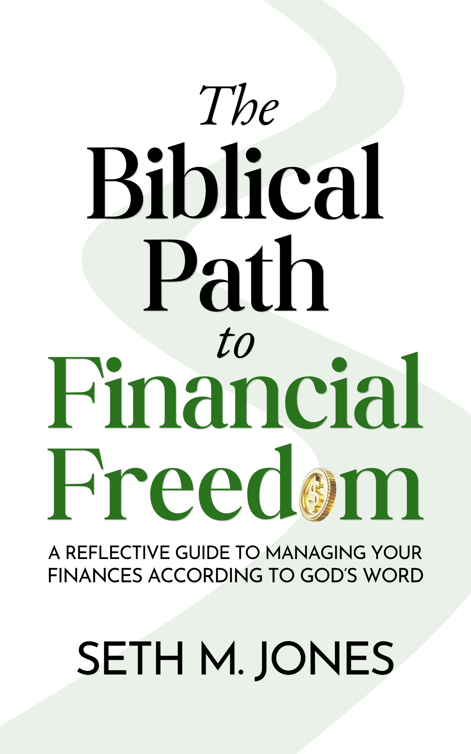 The Biblical Path to Financial Freedom