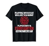 Playing with a Firefighter Will get You Wet Gift for Fireman T-Shirt Small