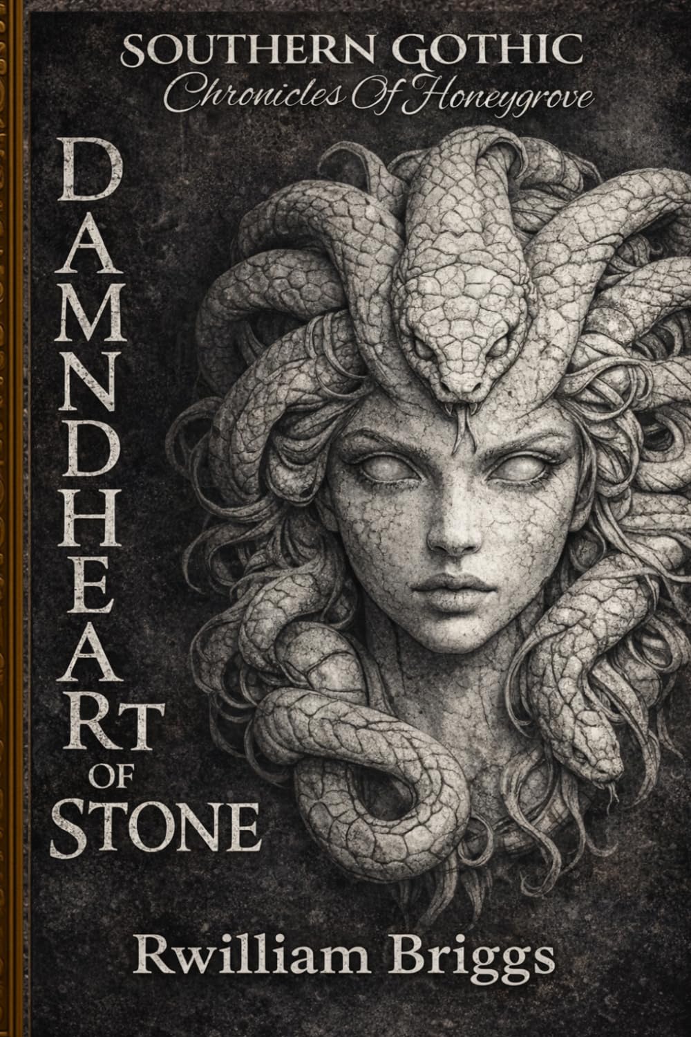 Damned Heart of Stone: Southern Gothic Chronicles Of Honeygrove