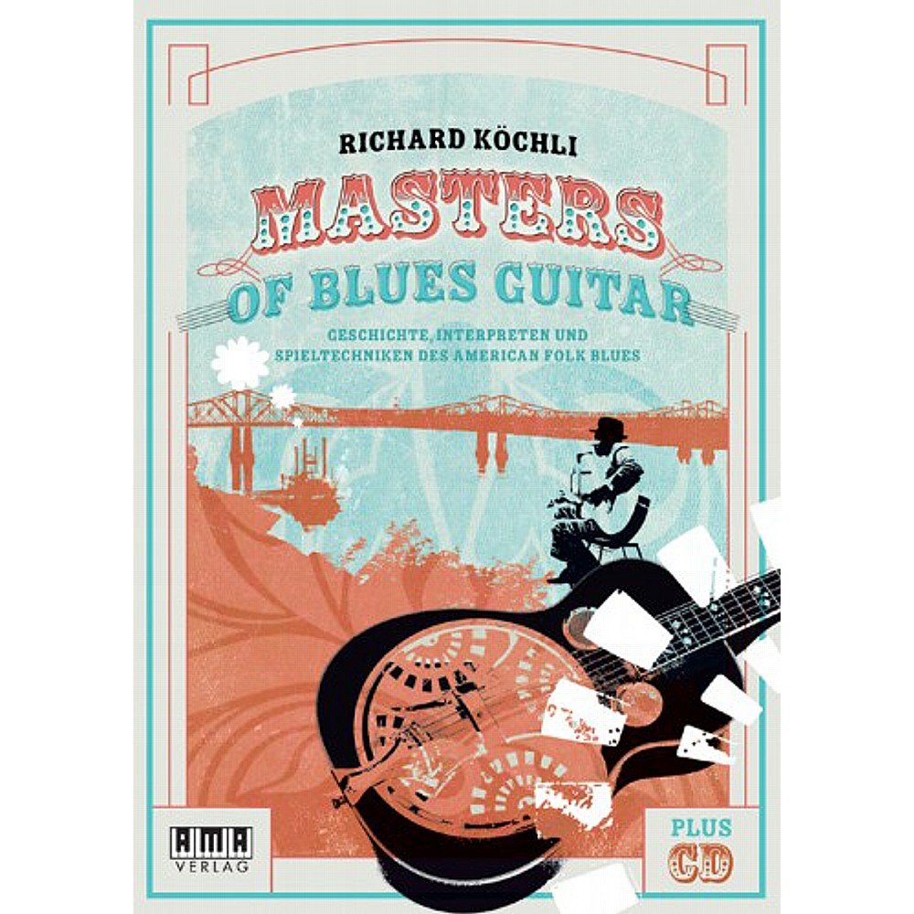 Notas AMA Masters of Blues Guitar Richard Köchli AMA 610420