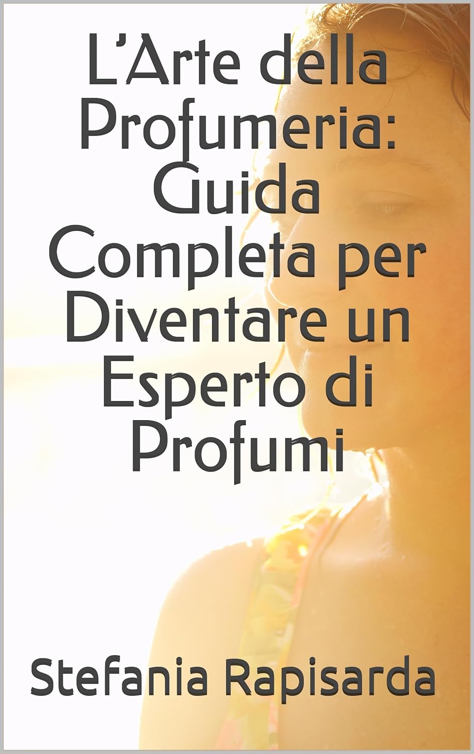 L’Arte della Profumeria: Guida Completa per Diventare un Esperto di Profumi