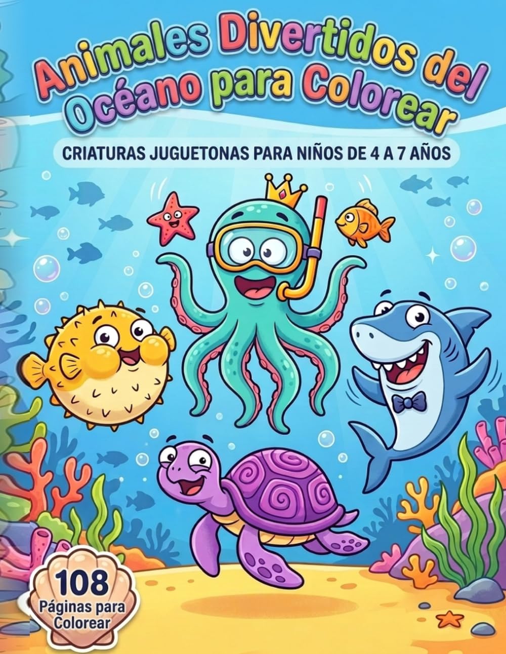 Animales Divertidos del Océano para Colorear: Criaturas Juguetonas para Niños de 4 a 7 Años