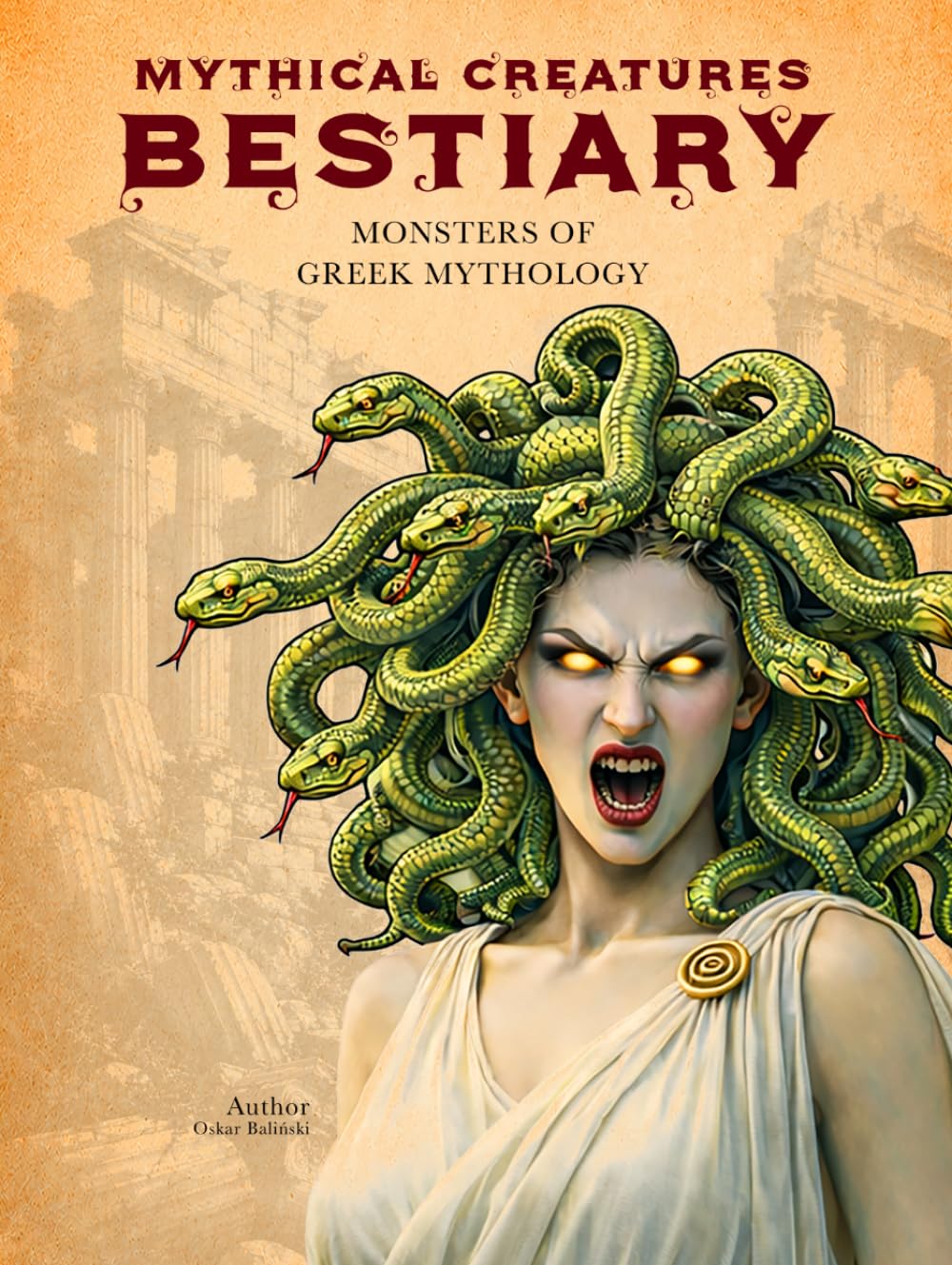 Mythical Creatures Bestiary: Monsters of Greek Mythology: Illustrated Encyclopedia of Legendary Beasts like Medusa, Minotaur, Cerberus and Other Beings of Ancient Greece (Legendary Creatures)