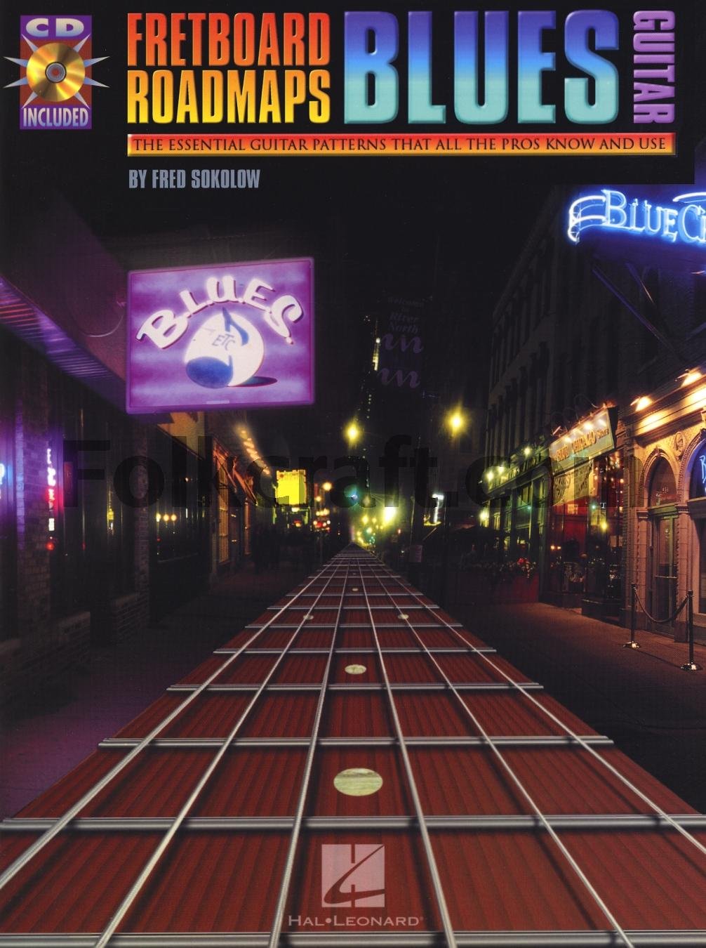 Fretboard Roadmaps - Blues Guitar: The Essential Guitar Patterns That All the Pros Know and Use