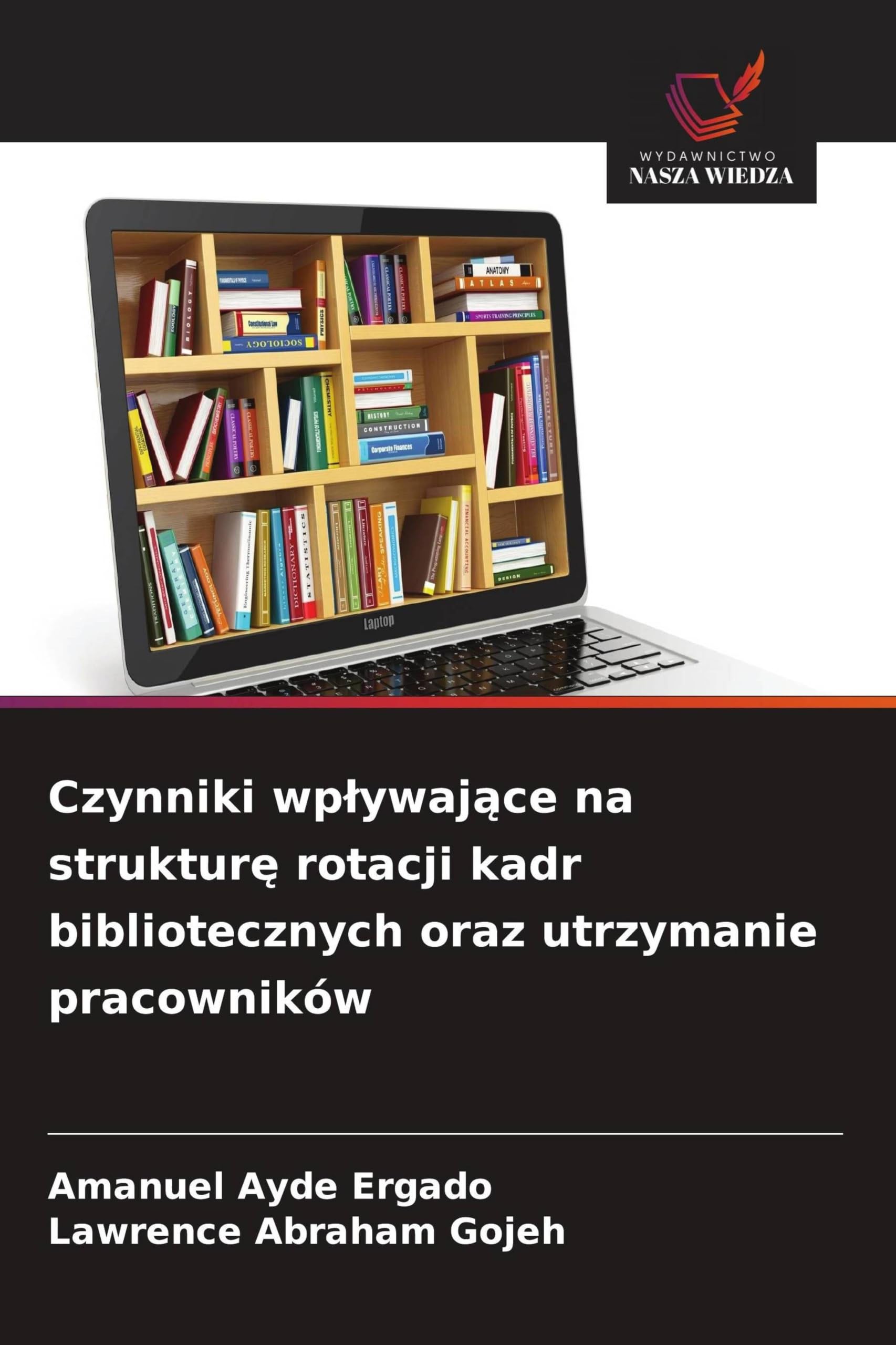 Czynniki wp¿ywaj¿ce na struktur¿ rotacji kadr bibliotecznych oraz utrzymanie pracowników