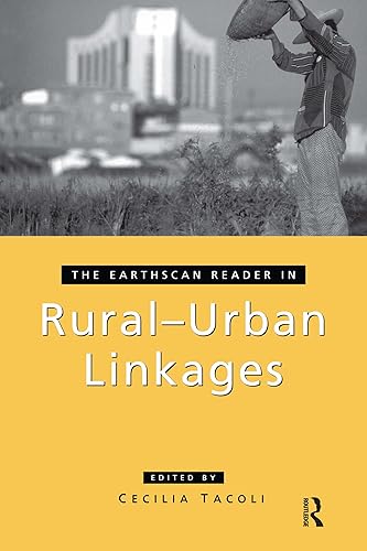 The Earthscan Reader in Rural-Urban Linkages (Earthscan Reader Series)